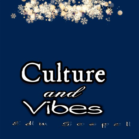 Culture and Vibes | Boomplay Music