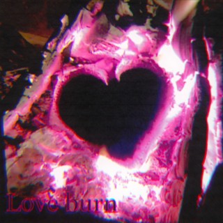 Love burn