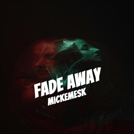 Fade Away | Boomplay Music