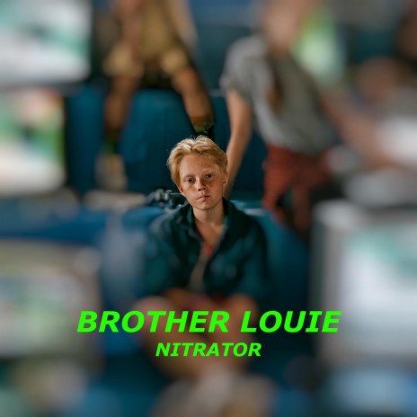 Brother Louie | Boomplay Music