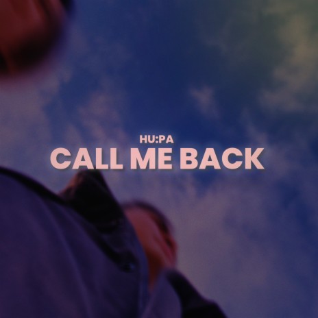 Call Me Back | Boomplay Music