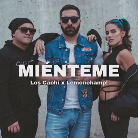 Miénteme ft. Los Cachi | Boomplay Music