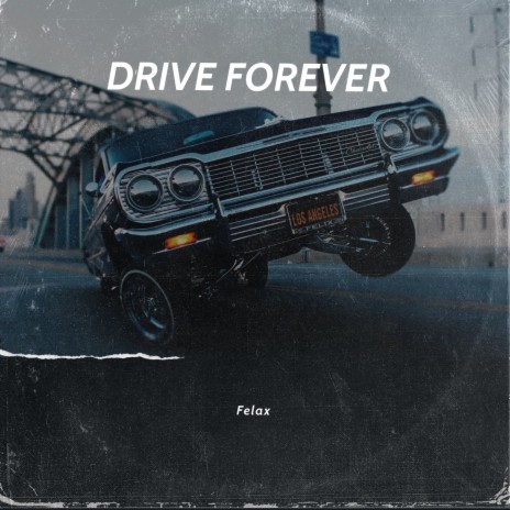 Drive Forever | Boomplay Music