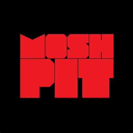 Moshpit | Boomplay Music