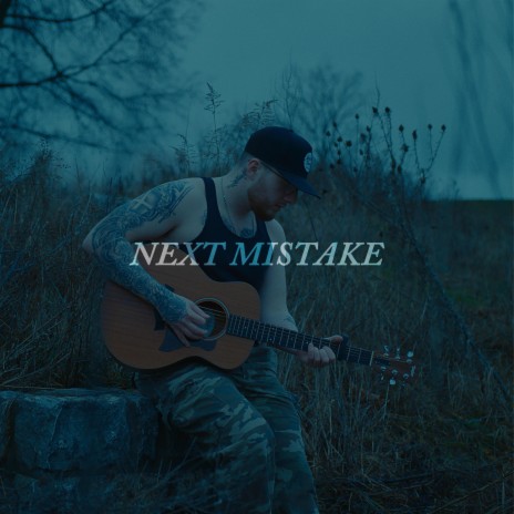Next Mistake | Boomplay Music