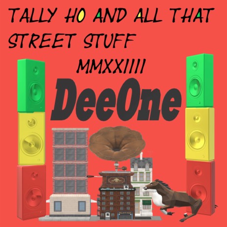 Tally Ho and all that Street Stuff MMXXIIII | Boomplay Music