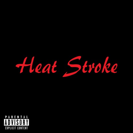 Heat Stroke | Boomplay Music