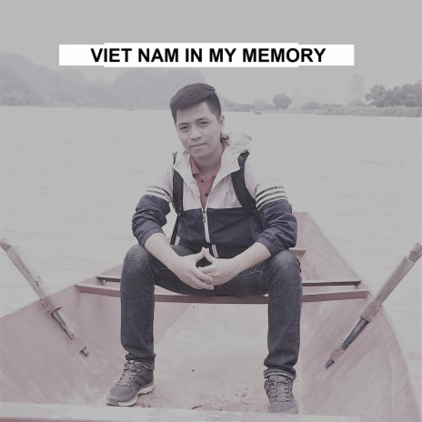 Viet Nam In My Memory | Boomplay Music