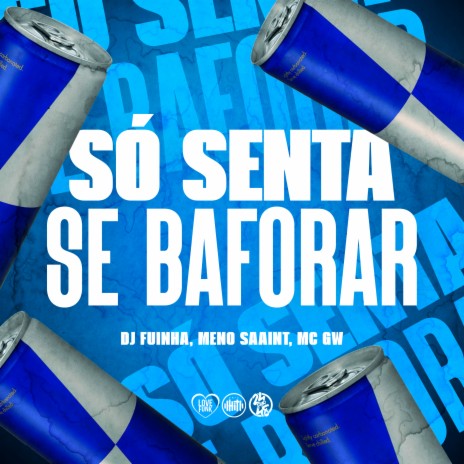 Só Senta Se For Baforar ft. MC GW | Boomplay Music