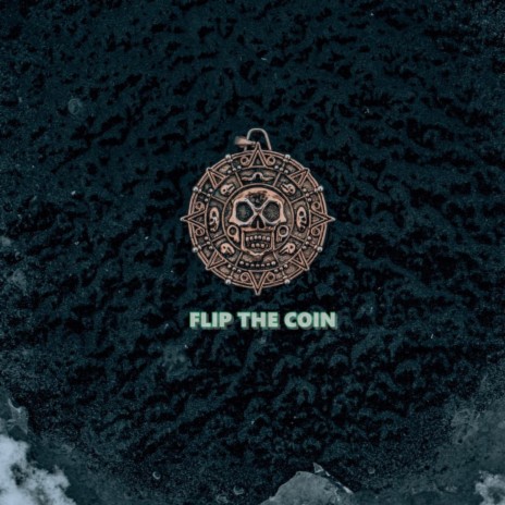 Flip The Coin | Boomplay Music