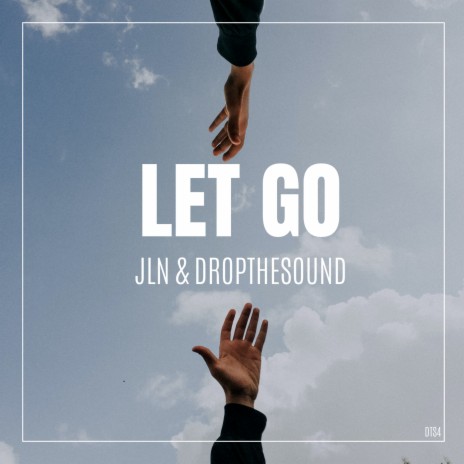 Let Go ft. DropTheSound | Boomplay Music