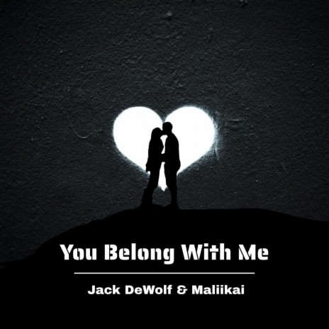 You Belong With Me ft. Maliikai | Boomplay Music