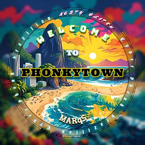 PHONKYTOWN (Cyber Phonk Brazilian) | Boomplay Music