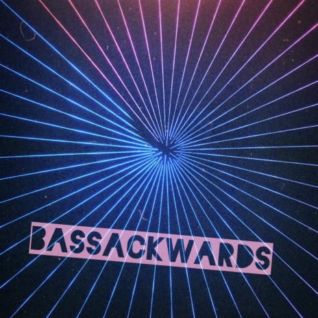 bASSackwards | Boomplay Music