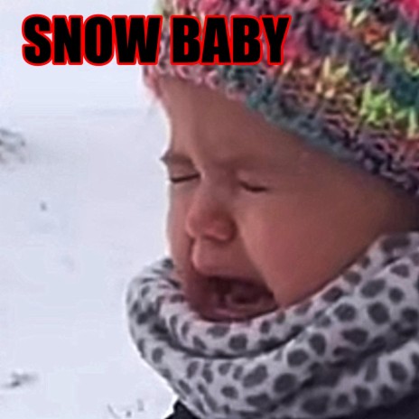 Snow Baby Diss Track | Boomplay Music