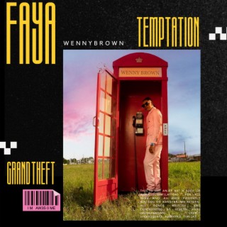Temptation/ Faya / Grand Theft