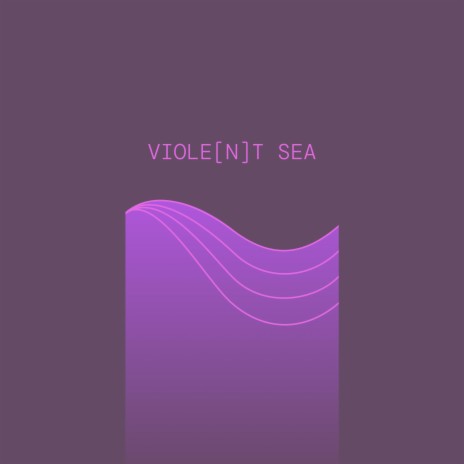 Viole(n)t Sea