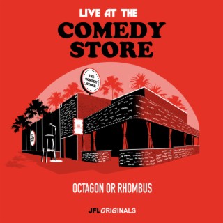 Live at the Comedy Store - Octagon or Rhombus