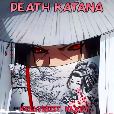 DEATH KATANA ft. KLXIU | Boomplay Music