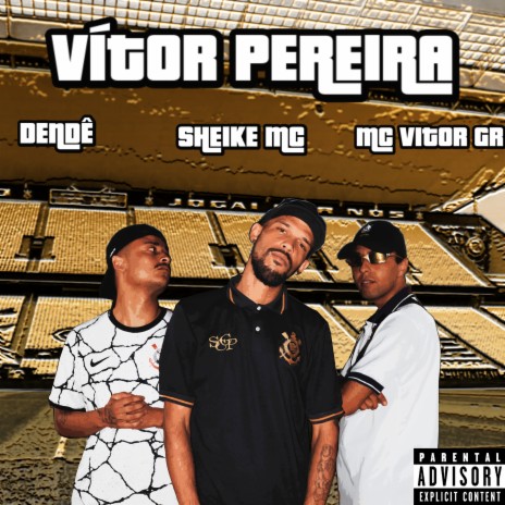 Vítor Pereira ft. Sheike MC, MC Vitor GR & Vinão Beats | Boomplay Music