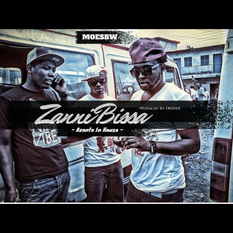 Zanni Bissa (Azonto in Hausa) | Boomplay Music