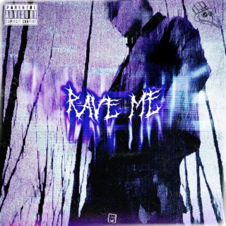 Rave Me