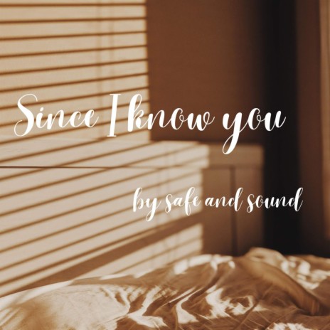 Since I know you | Boomplay Music