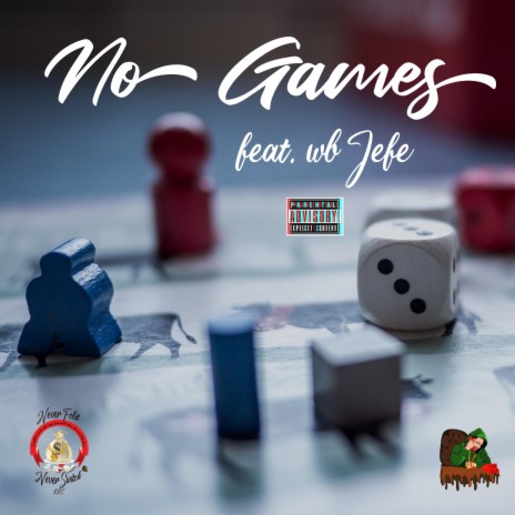 No Games (feat. wB Jefe) | Boomplay Music
