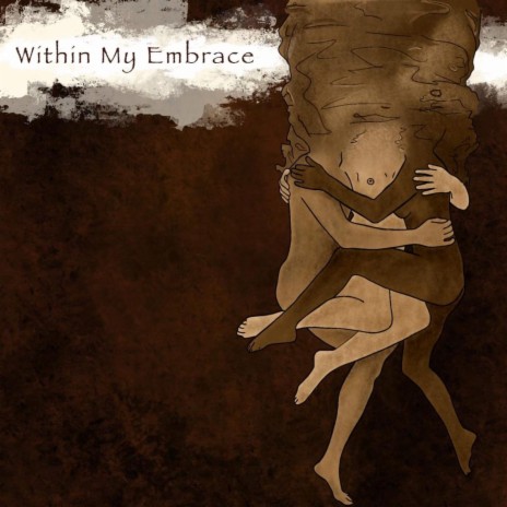 Within My Embrace | Boomplay Music