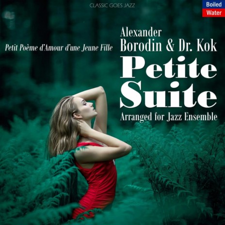 Petite Suite: II. Intermezzo (Arr. for Jazz Ensemble) ft. Alexander Borodin