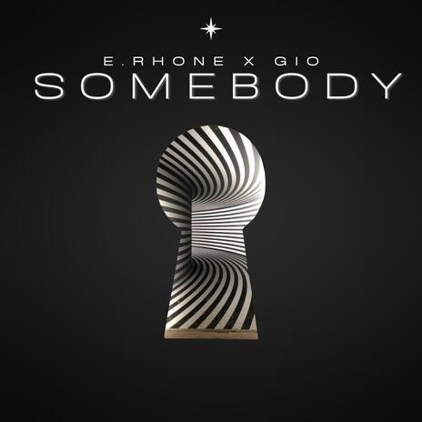 Somebody ft. Gio | Boomplay Music