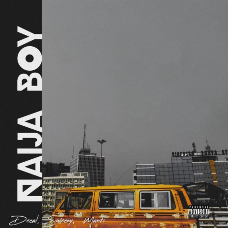 Naija Boy ft. SweezyTri & Marto | Boomplay Music