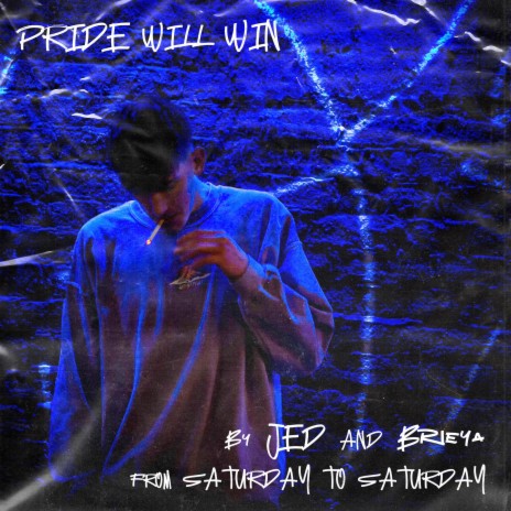 Pride Will Win ft. Brieya May | Boomplay Music