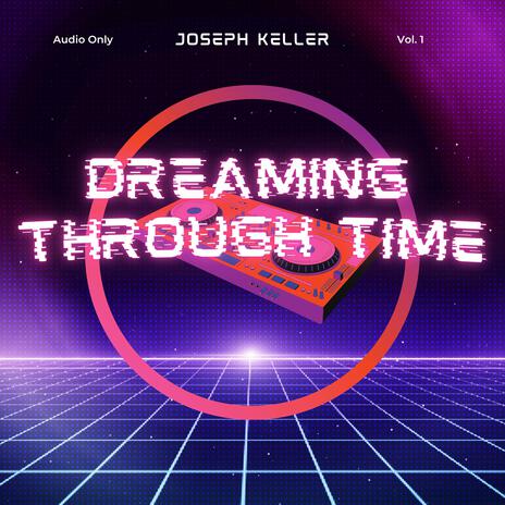 Dreaming Through Time | Boomplay Music