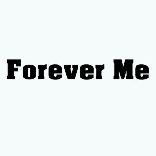 Forever Me