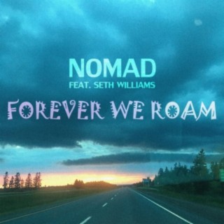 Forever We Roam