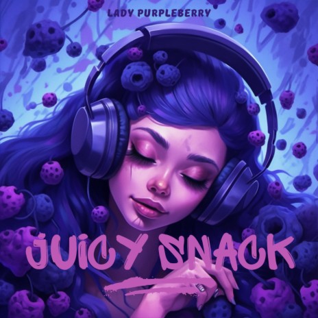 Juicy Snack | Boomplay Music