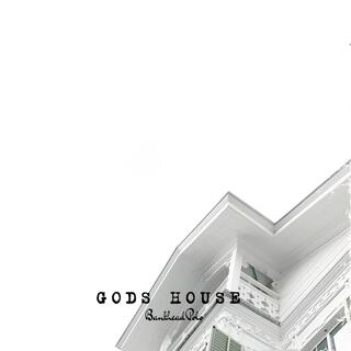 Gods House