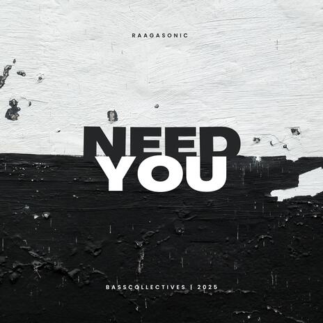 Need you | Boomplay Music