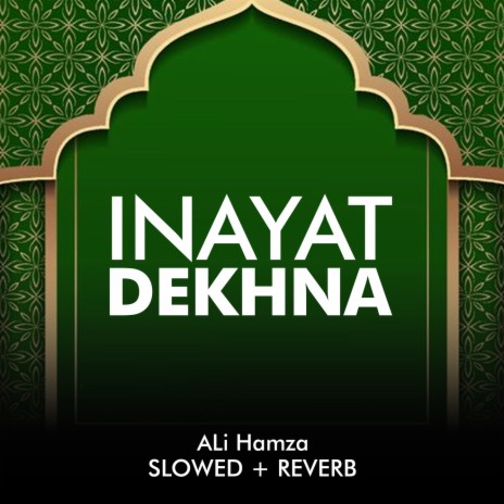 Inayat Dekhna Lofi | Boomplay Music