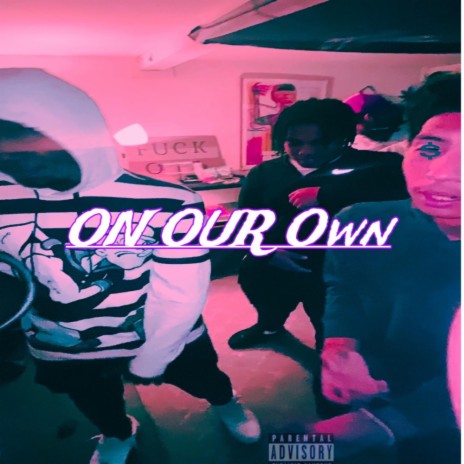 On Our Own ft. BankkkrollJay | Boomplay Music