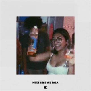 Next Time We Talk
