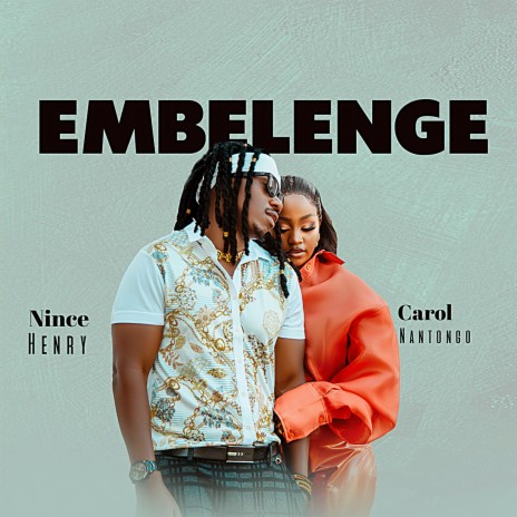 Emberenge ft. Carol Nantongo | Boomplay Music