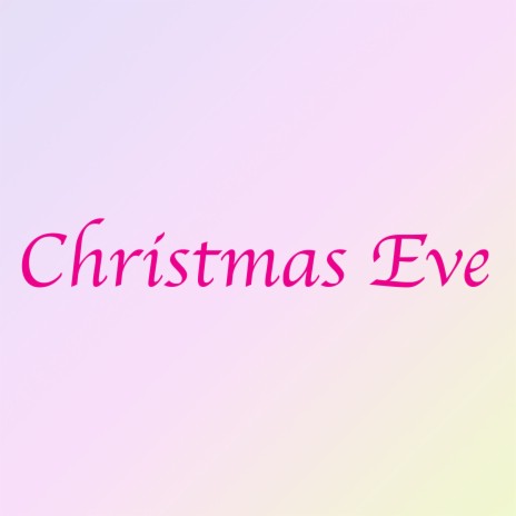 Christmas Eve | Boomplay Music