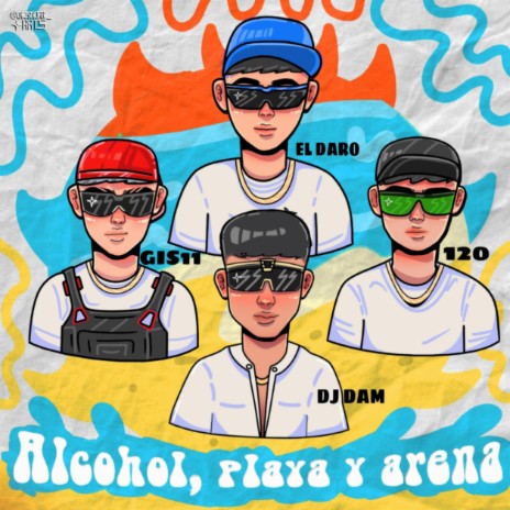 Alcohol, Playa y Arena ft. Gis11, 120MC & Dj Dam | Boomplay Music