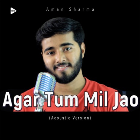 Agar Tum Mil Jao (Acoustic Version) | Boomplay Music