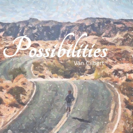 Possibilities | Boomplay Music