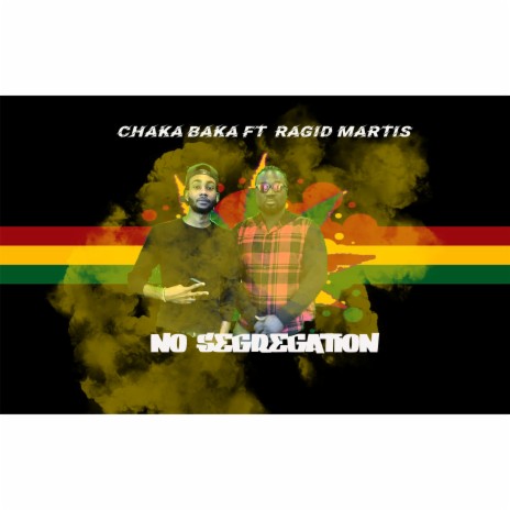 No Segregation ft. Ragid Martis | Boomplay Music