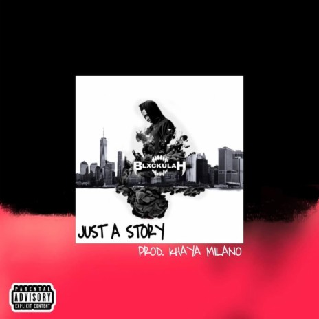 JUST A STORY. | Boomplay Music