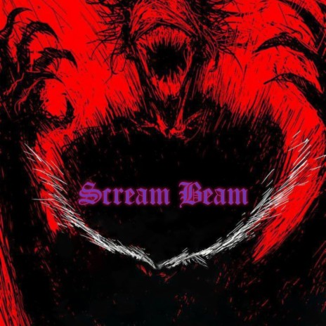 Scream Beam | Boomplay Music